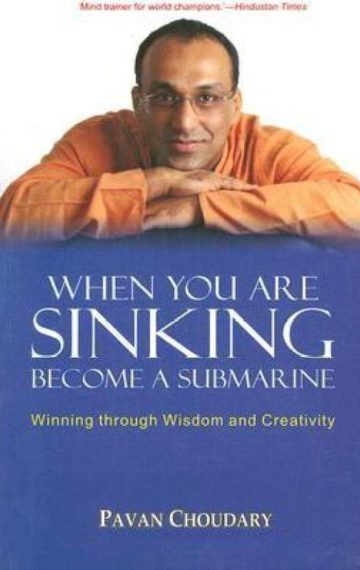 When You Are Sinking Become a Submarine: Winning through Wisdom & Creativity