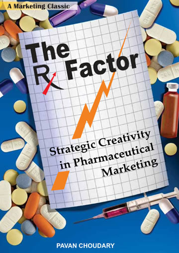 The Rx Factor: Strategic Creativity in Pharmaceutical Marketing